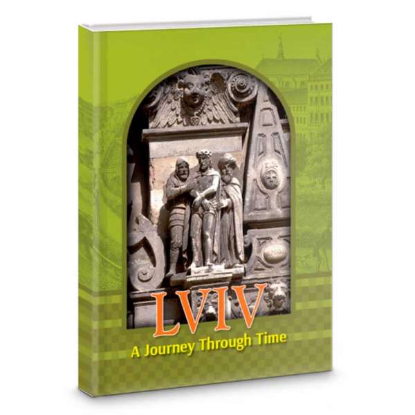 Lviv. A Journey Through Time (англійська мова)