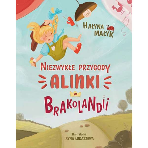 Niezwykle przygody Alinki w Brakolandii / Галина Малик