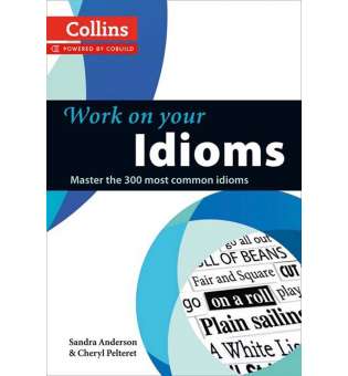  Collins Work on Your Idioms
