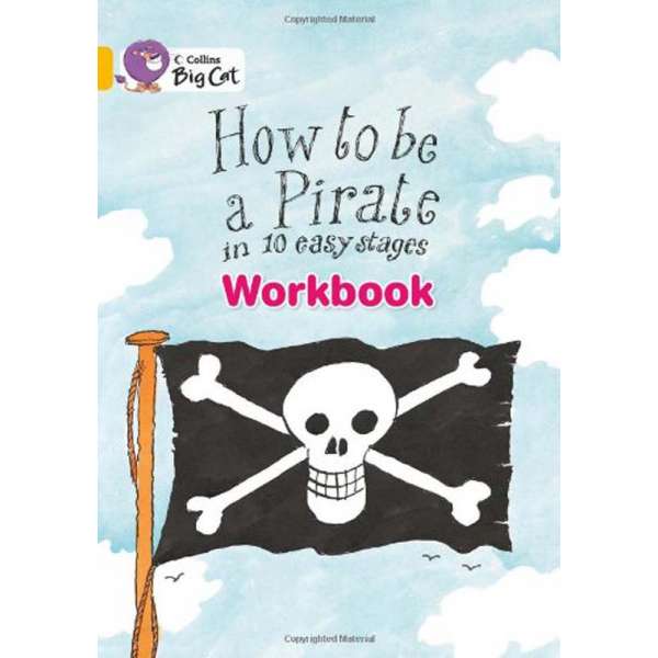  Big Cat 9 How to be a Pirate. Workbook. 