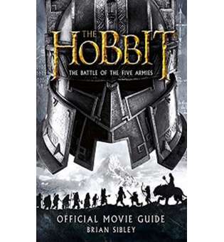  Hobbit: The Battle of the Five Armies. Official Movie Guide
