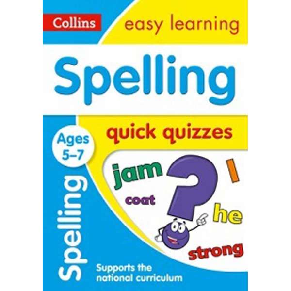  Collins Easy Learning: Spelling Quick Quizzes Ages 5-7