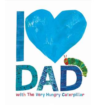  I Love Dad with The Very Hungry Caterpillar