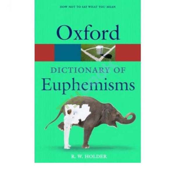  Oxford Dictionary of Euphemisms 4ed