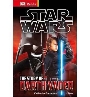  DK Reads: Star Wars. The Story of Darth Vader