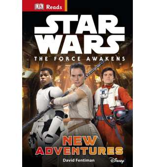  DK Reads: Star Wars: The Force Awakens. New Adventures