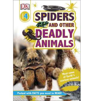  DK Readers 4: Spiders and Other Deadly Animals