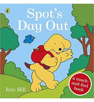  Spot's Day Out: Touch and Feel