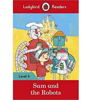  Ladybird Readers 4 Sam and the Robots