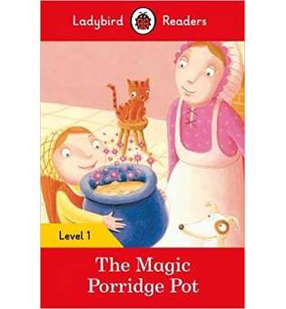  Ladybird Readers 1 The Magic Porridge Pot