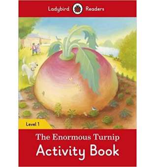  Ladybird Readers 1 The Enormous Turnip Activity Book