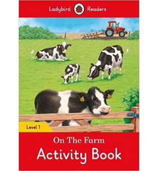  Ladybird Readers 1 On the Farm Activity Book