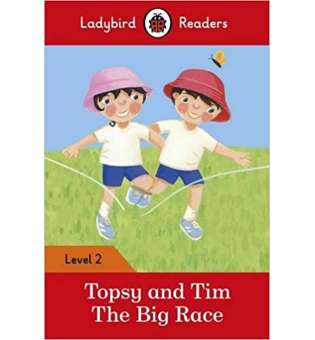  Ladybird Readers 2 Topsy and Tim: the Big Race