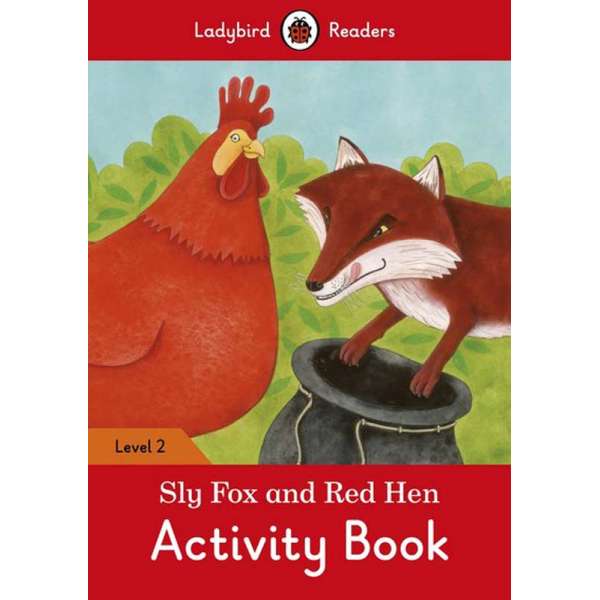  Ladybird Readers 2 Sly Fox and Red Hen Activity Book