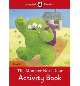  Ladybird Readers 2 The Monster Next Door Activity Book