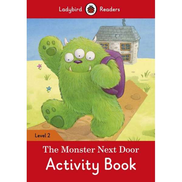  Ladybird Readers 2 The Monster Next Door Activity Book