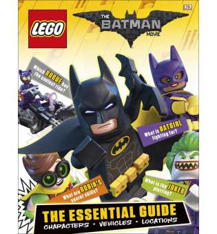  The LEGO® BATMAN MOVIE The Essential Guide