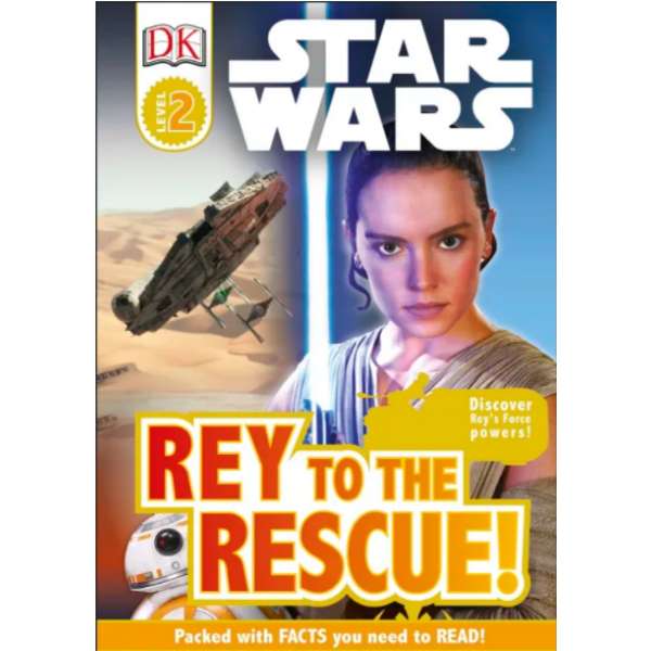 DK Readers 2: Star Wars. Rey to the Rescue!