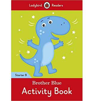  Ladybird Readers Starter B Brother Blue Activity Book