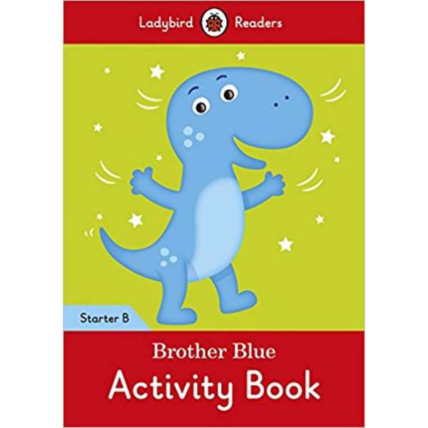  Ladybird Readers Starter B Brother Blue Activity Book