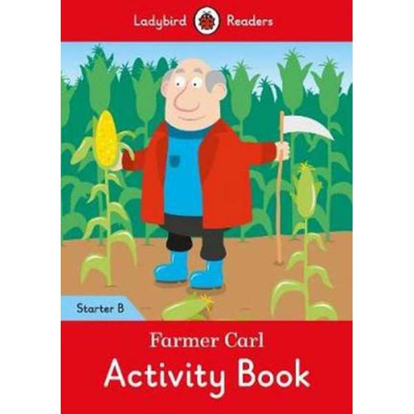  Ladybird Readers Starter B Farmer Carl Activity Book