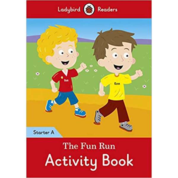  Ladybird Readers Starter A The Fun Run Activity Book