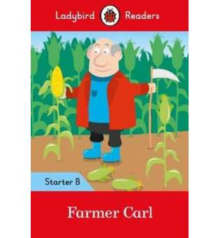  Ladybird Readers Starter B Farmer Carl