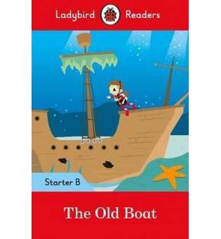  Ladybird Readers Starter B The Old Boat
