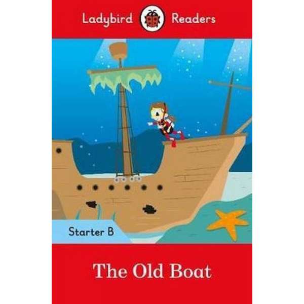  Ladybird Readers Starter B The Old Boat