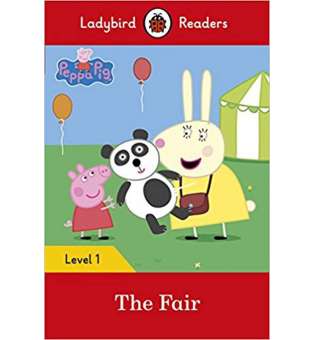  Ladybird Readers 1 Peppa Pig: The Fair