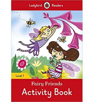  Ladybird Readers 1 Fairy Friends Activity Book