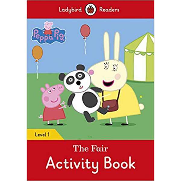  Ladybird Readers 1 Peppa Pig: The Fair Activity Book