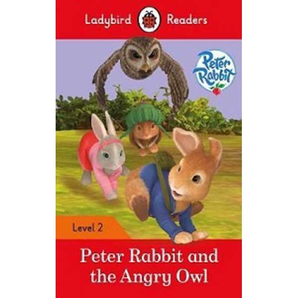  Ladybird Readers 2 Peter Rabbit and the Angry Owl
