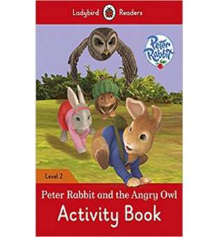  Ladybird Readers 2 Peter Rabbit and the Angry Owl Activity Book