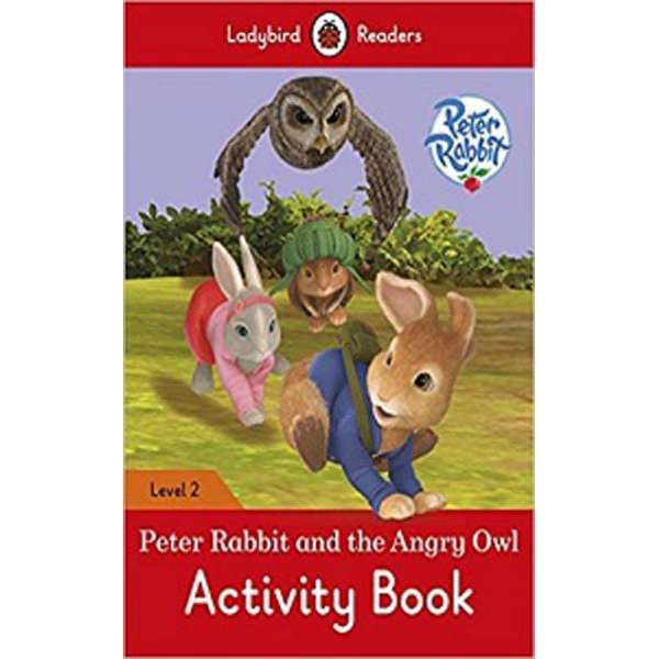  Ladybird Readers 2 Peter Rabbit and the Angry Owl Activity Book
