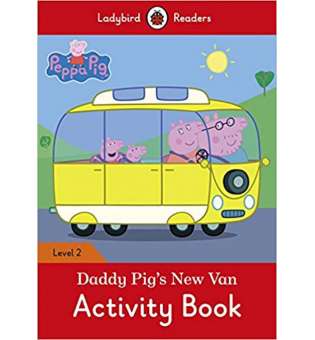  Ladybird Readers 2 Peppa Pig: Daddy Pig's New Van Activity Book