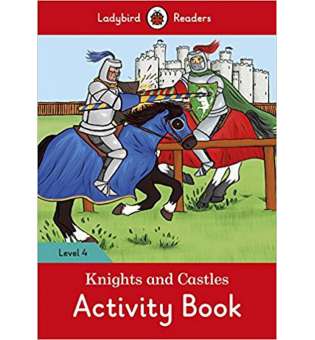  Ladybird Readers 4 Knights and Castles Activity Book