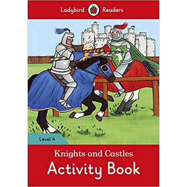  Ladybird Readers 4 Knights and Castles Activity Book