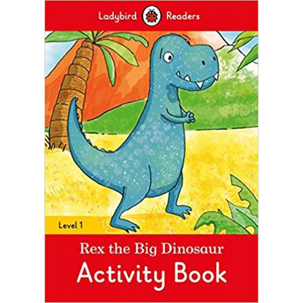  Ladybird Readers 1 Rex the Dinosaur Activity Book