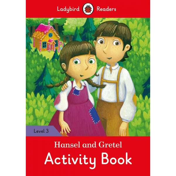  Ladybird Readers 3 Hansel and Gretel Activity Book