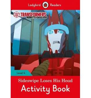  Ladybird Readers 4 Transformers: Sideswipe Loses His Head Activity Book