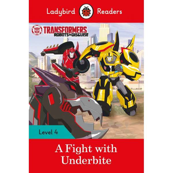  Ladybird Readers 4 Transformers: A Fight With Underbite