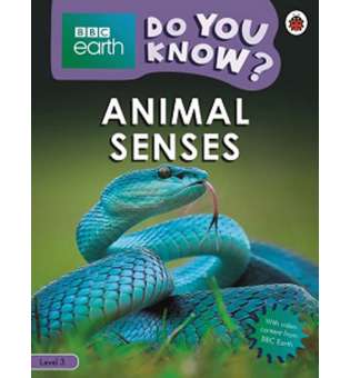  BBC Earth Do You Know? Level 3 - Animal Senses