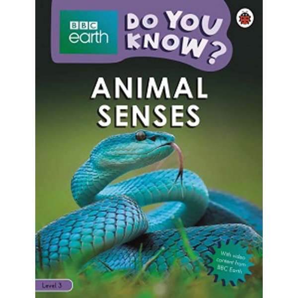  BBC Earth Do You Know? Level 3 - Animal Senses