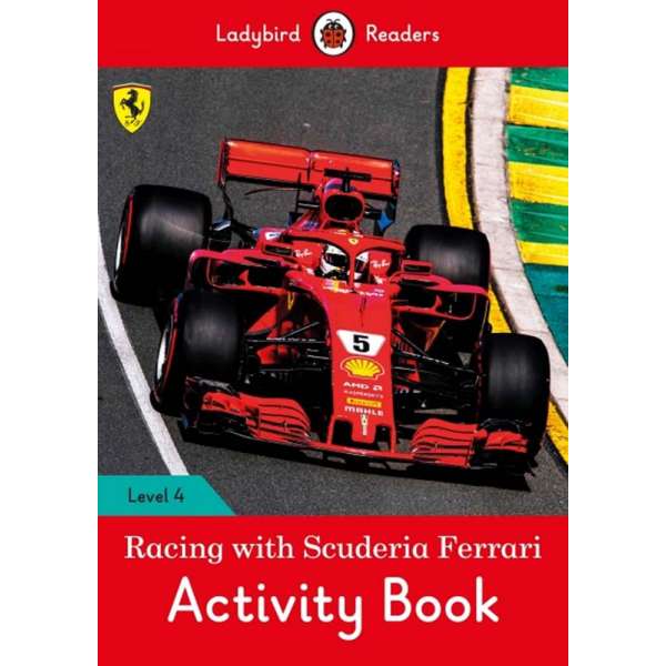  Ladybird Readers 4 Racing with Scuderia Ferrari Activity Book