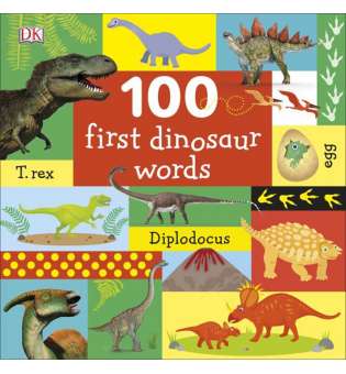  100 First Dinosaur Words