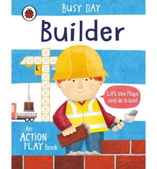 Busy Day: Builder. An action play book