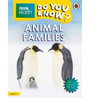  BBC Earth Do You Know? Level 1 - Animal Families