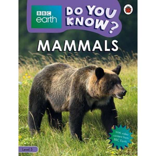  BBC Earth Do You Know? Level 3 - Mammals
