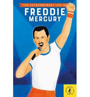 The Extraordinary Life of Freddie Mercury